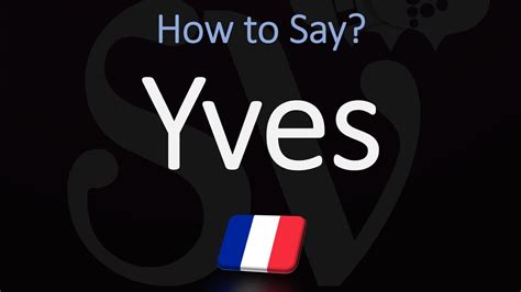 yves how to pronounce.